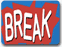 Break